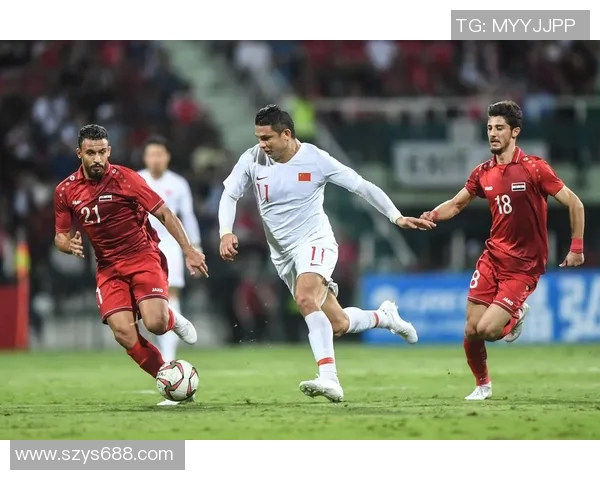 中国与叙利亚足球赛首发阵容分析及战术对比探讨 中国与叙利亚足球赛首发阵容分析及战术对比探讨